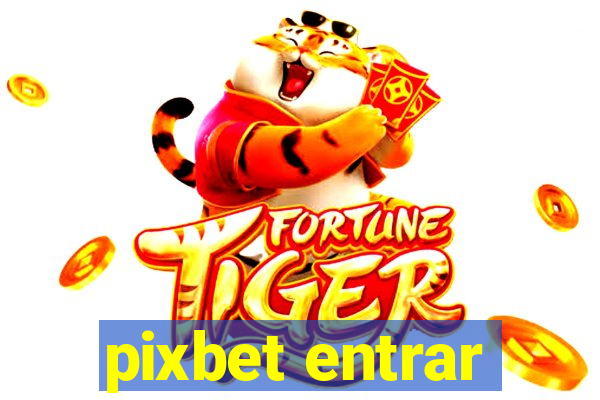 pixbet entrar